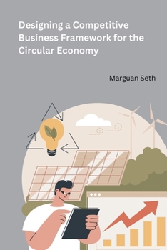 Paperback Designing a Competitive Business Framework for the Circular Economy Book
