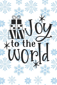 Joy To The World: Christmas Journal / Notebook / Diary - Holiday Quote White Elephant Gift