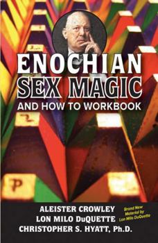 Paperback Enochian Sex Magic and How to Work Book