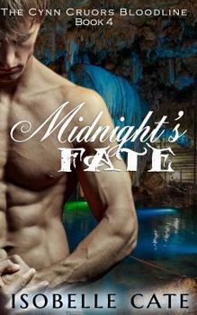 Midnight's Fate - Book #4 of the Cynn Cruor Bloodline