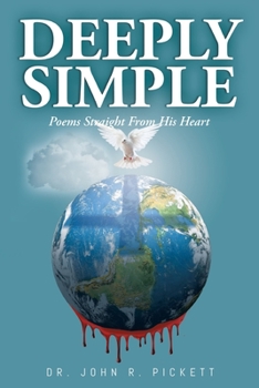 Paperback Deeply Simple: Poems Straight From His Heart Book