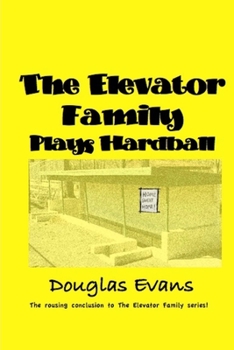 Paperback The Elevator Family Plays Hardball Book