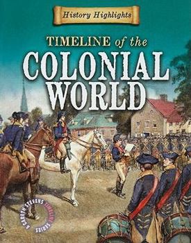 Timeline of the Colonial World - Book  of the History Highlights