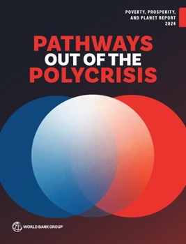 Poverty, Prosperity, and Planet Report 2024: Achieving Interlinked Goals