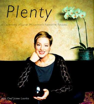 Paperback Plenty: A Collection of Sarah McLachlan's Favorite Recipes Book