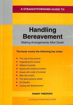 Paperback Straightforward Publishing A Straightforward Guide to Handling Bereavement Making Arrangements Following Death Revised Edition - 2024. Book