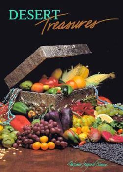 Hardcover Desert Treasures: Culinary Creations from the Valley of the Sun Book