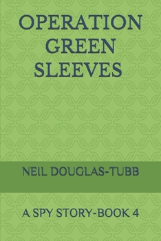 Paperback Operation Green Sleeves: A Spy Story Book 4 Book