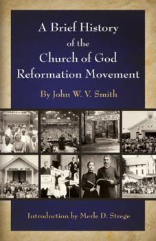 Paperback A Brief History of the Church of God Reformation Movement (REV & Expanded) Book