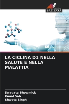 La Ciclina D1 Nella Salute E Nella Malattia (Italian Edition)