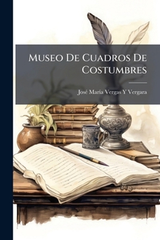 Paperback Museo De Cuadros De Costumbres [Spanish] Book