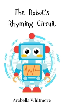 Hardcover The Robot's Rhyming Circuit Book