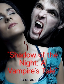 Paperback Shadow of the Night: A Vampire's Tale Book