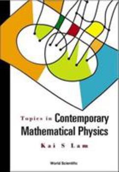 Hardcover Topics in Contemporary Mathematical Physics Book