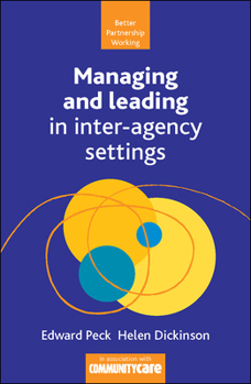 Paperback Managing and Leading in Inter-Agency Settings Book