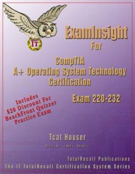 Paperback Examinsight for Comptia A+ Operating System Technology Exam 220-232 Book