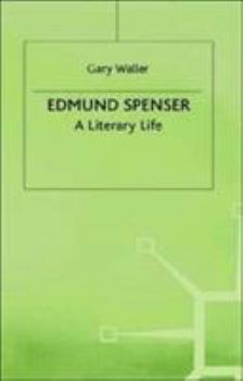 Hardcover Edmund Spenser: A Literary Life Book