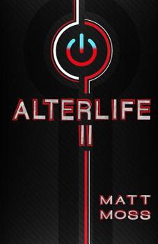 Paperback Alterlife II: A Suspenseful Technological Thriller Book