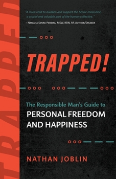 Paperback Trapped!: The Responsible Man's Guide to Personal Freedom and Happiness Book