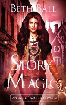 Paperback Story Magic: An Age of Azuria Novella Book