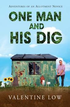 Paperback One Man and His Dig: Adventures of an Allotment Novice Book