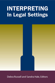 Interpreting in Legal Settings (Studies In Interpretation Series, Vol. 4) - Book #4 of the Studies in Interpretation