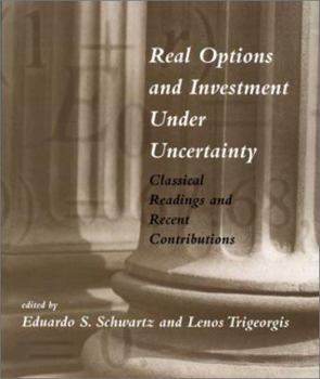 Hardcover Real Options and Investment under Uncertainty: Classical Readings and Recent Contributions Book
