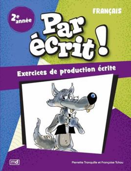 Paperback PAR ECRIT ! FRANCAIS 2E ANNEE [French] Book