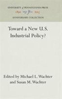 Hardcover Toward a New U.S. Industrial Policy? Book