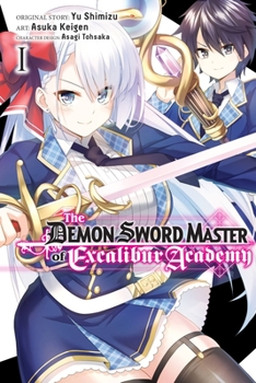 Paperback The Demon Sword Master of Excalibur Academy, Vol. 1 (Manga) Book