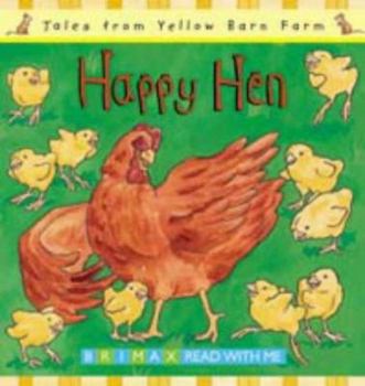 Paperback Happy Hen (Tales from the Yellow Barn Farm) Book