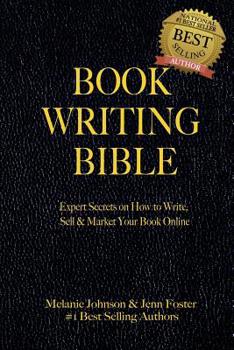 Paperback Book Writing Bible: Expert Secrets on How to Write, Sell, & Market Your Book Online Book