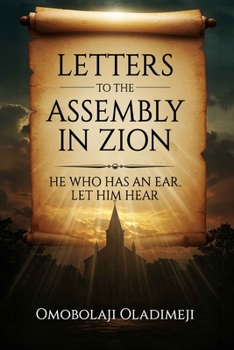 Paperback Letters to the Assembly in Zion: He Who Has An Ear, Let Him Hear Book