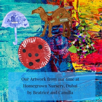 Paperback Our Artwork from our time at Homegrown Nursery, Dubai Book