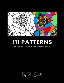 Paperback 111 Patterns: Abstract Adult Coloring Book Anti-Stress And Relaxation Book