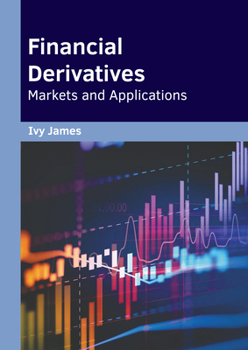 Hardcover Financial Derivatives: Markets and Applications Book