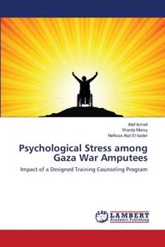 Paperback Psychological Stress among Gaza War Amputees Book
