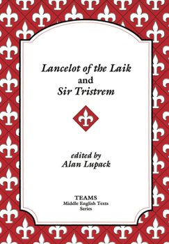 Lancelot of the Lake and Sir Tristrem (TEAMS Middle English Texts) - Book  of the Middle English Texts