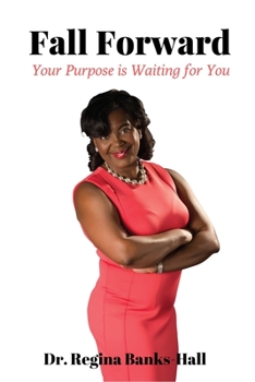 Paperback Fall Forward: Your Purpose is Waiting for You Book