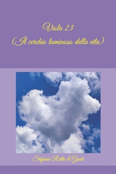 Paperback Viola 23: (Il cerchio luminoso della vita) [Italian] Book