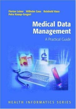 Hardcover Medical Data Management: A Practical Guide Book