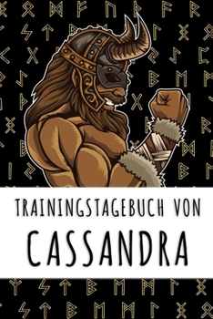 Trainingstagebuch von Cassandra: Personalisierter Tagesplaner für dein Fitness- und Krafttraining im Fitnessstudio oder Zuhause (German Edition)