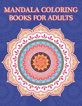 Paperback Mandala Coloring Books For Adults: Coloring Book For 50 Pages 8.5"x 11" Book