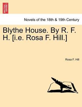 Paperback Blythe House. by R. F. H. [I.E. Rosa F. Hill.] Book