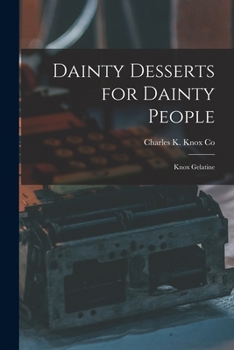 Dainty desserts for dainty people: Knox gelatine