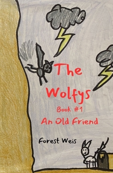 Paperback The Wolfys: Book #1 - An Old Friend Book