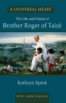 Paperback A Universal Heart: The Life and Vision of Brother Roger of Taizé Book