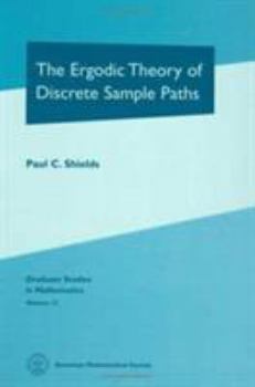 Hardcover The Ergodic Theory of Discrete Sample Paths (Graduate Studies in Mathematics, 13) Book