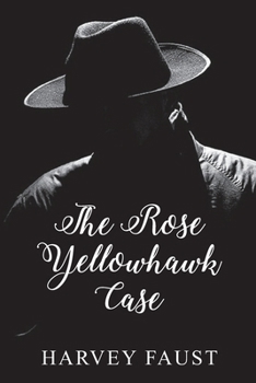 Paperback The Rose Yellowhawk Case Book