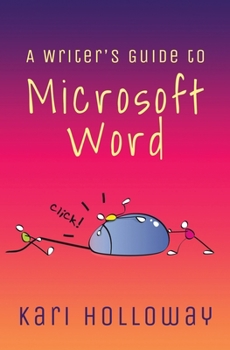 Paperback The Writer's Guide to Microsoft Word Book